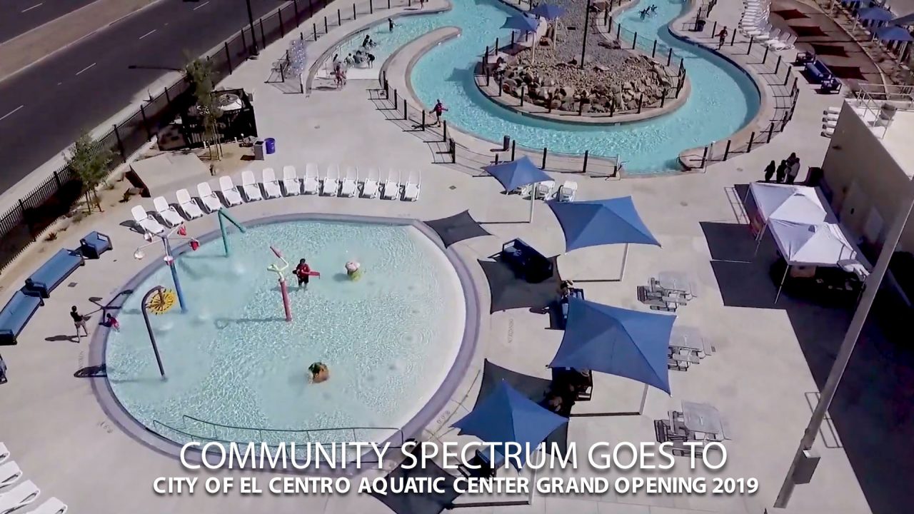 City of El Centro Aquatic Center Grand Opening 2019 ⋆ Community Spectrum