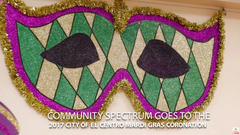 2017 City of El Centro Mardi Gras Coronation Community Spectrum