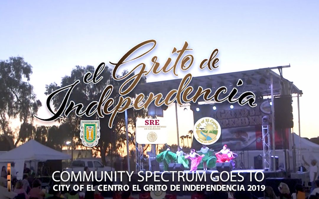 City of El Centro EL Grito de Independencia 2019