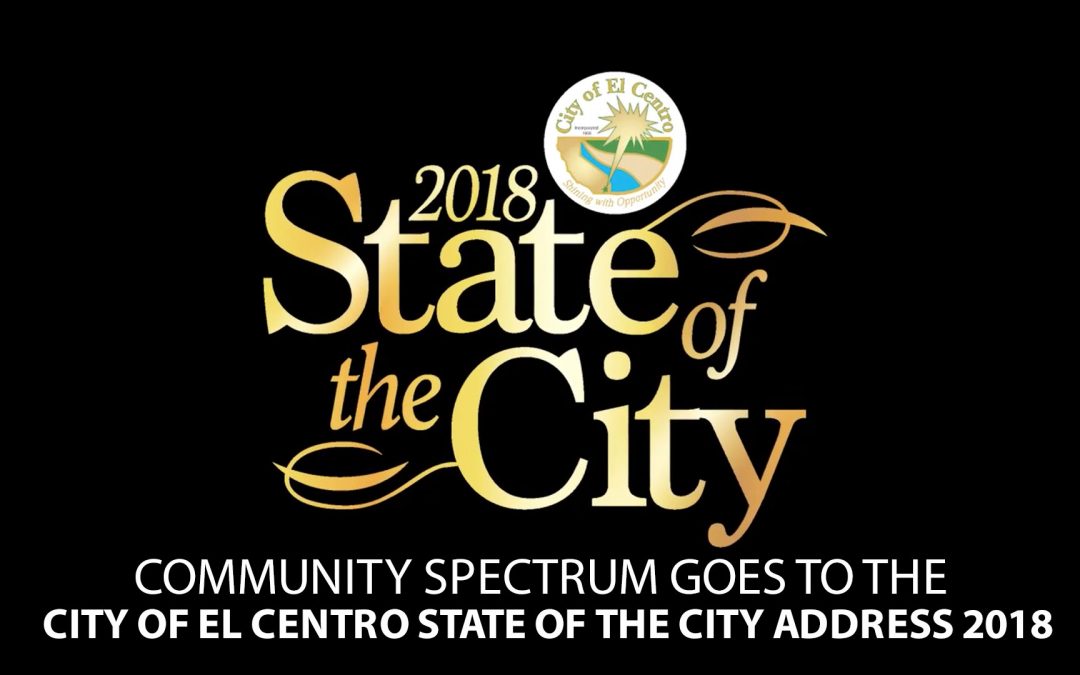 City of El Centro State of The City Address 2018