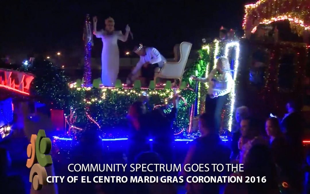 City of El Centro Mardi Gras Coronation 2016