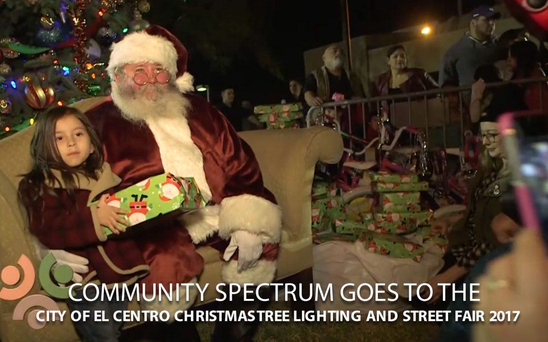 City of El Centro Christmas Tree Lighting and Street Fair 2017