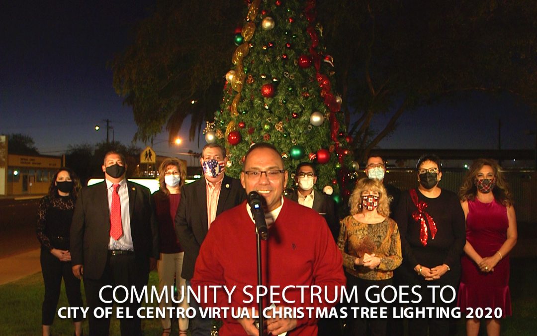 City of El Centro Virtual Christmas Tree Lighting 2020
