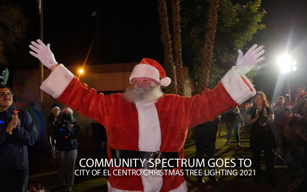 City of El Centro Christmas Tree lighting 2021