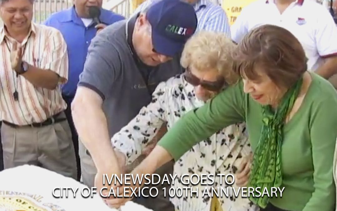 City of Calexico 100th Anniversary